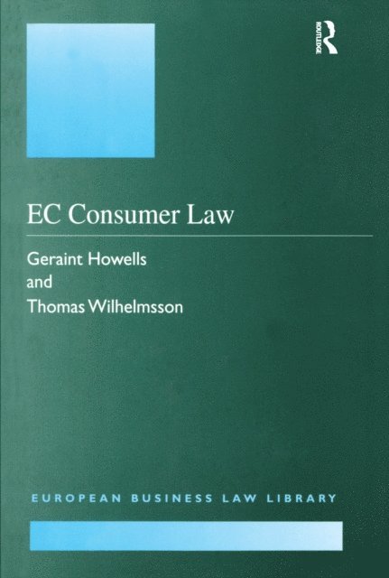 Thomas Wilhelmsson, Geraint G. Howells - EC Consumer Law, E-bok