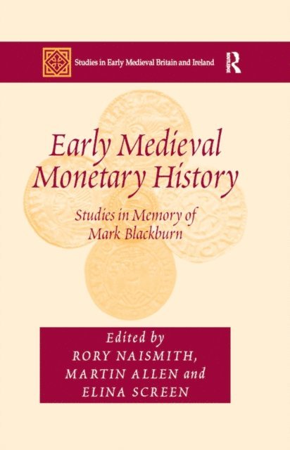 Martin Allen, Rory Naismith - Early Medieval Monetary History, E-bok
