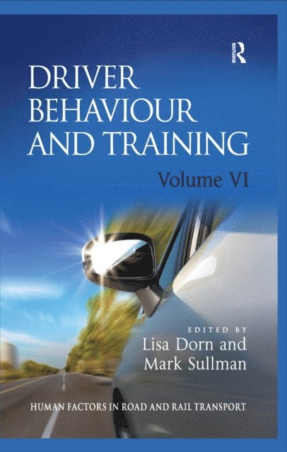Lisa Dorn - Driver Behaviour and Training: Volume VI, E-bok