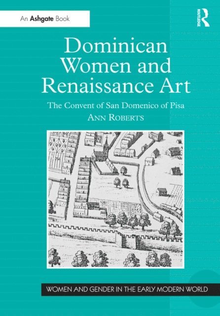 Ann Roberts - Dominican Women and Renaissance Art, E-bok