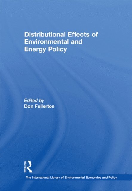 Don Fullerton - Distributional Effects of Environmental and Energy Policy, E-bok
