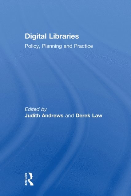 Judith Andrews, Derek Law - Digital Libraries, E-bok