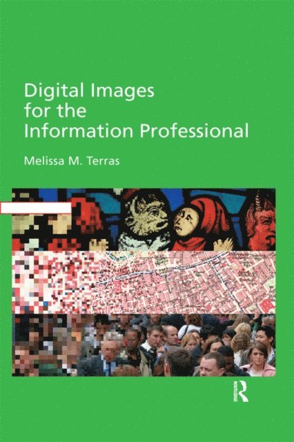Melissa Terras - Digital Images for the Information Professional, E-bok