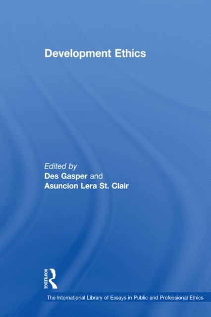 Asuncion Lera St. Clair, Des Gasper - Development Ethics, E-bok