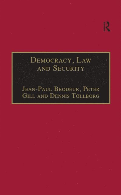 Peter Gill, Jean-Paul Brodeur - Democracy, Law and Security, E-bok
