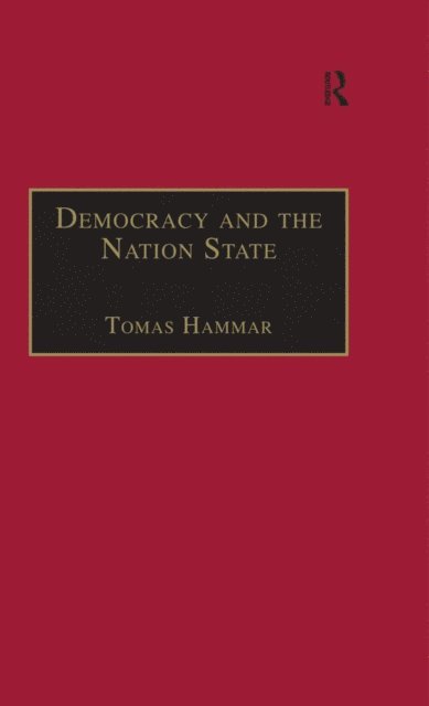 Tomas Hammar - Democracy and the Nation State, E-bok