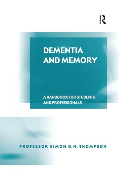 Simon B. N. Thompson - Dementia and Memory, E-bok
