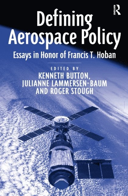 Julianne Lammersen-Baum, Kenneth Button - Defining Aerospace Policy, E-bok