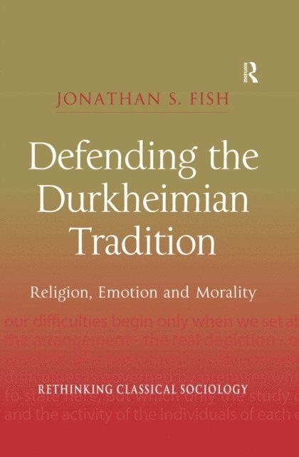 Jonathan S. Fish - Defending the Durkheimian Tradition, E-bok