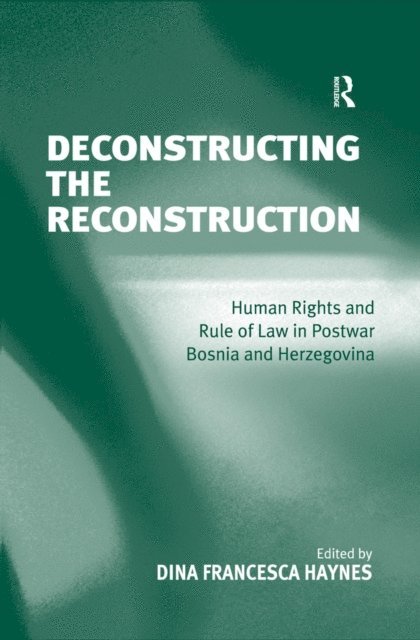 Dina Francesca Haynes - Deconstructing the Reconstruction, E-bok
