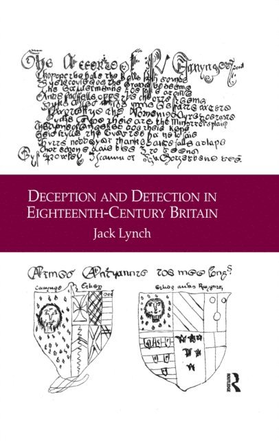 Jack Lynch - Deception and Detection in Eighteenth-Century Britain, E-bok