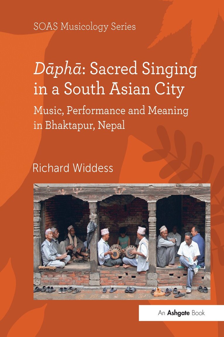 Richard Widdess - Dāphā: Sacred Singing in a South Asian City, E-bok