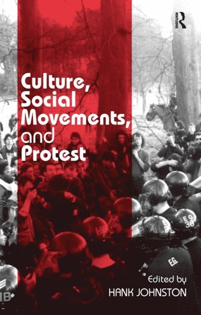 Hank Johnston - Culture, Social Movements, and Protest, E-bok