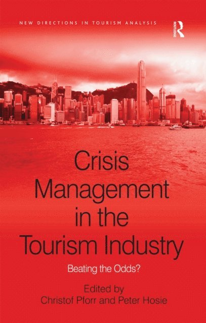 Christof Pforr, Peter Hosie - Crisis Management in the Tourism Industry, E-bok