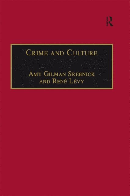 Amy Gilman Srebnick, Rene Levy - Crime and Culture, E-bok