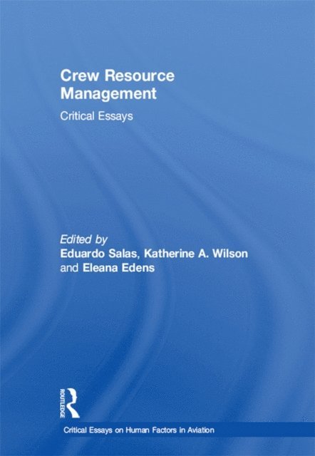 Katherine A. Wilson, Eleana Edens, Eduardo Salas - Crew Resource Management, E-bok
