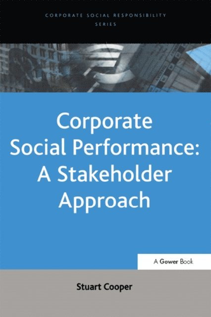 Stuart Cooper - Corporate Social Performance: A Stakeholder Approach, E-bok