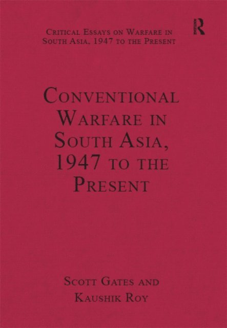 Kaushik Roy, Scott Gates - Conventional Warfare in South Asia, 1947 to the Present, E-bok