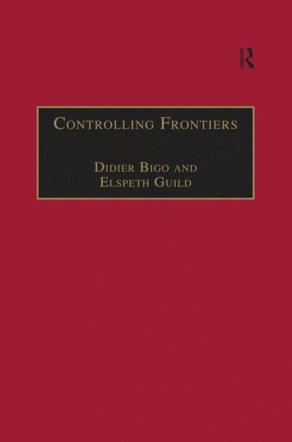 Elspeth Guild, Didier Bigo - Controlling Frontiers, E-bok