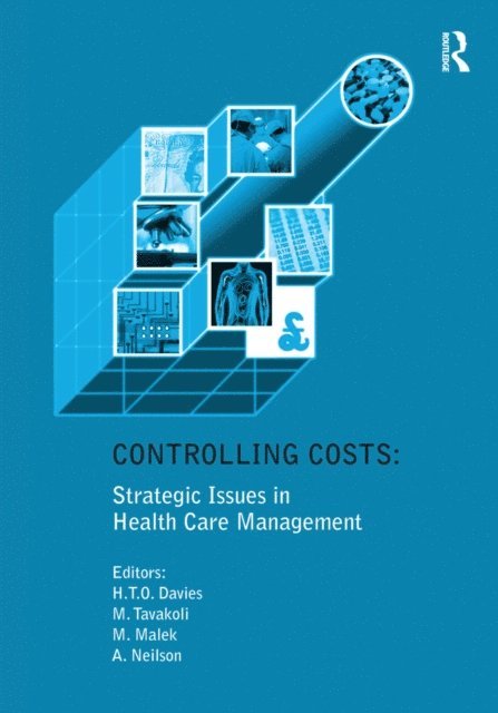 Manouche Tavakoli, Huw T.O. Davies - Controlling Costs: Strategic Issues in Health Care Management, E-bok