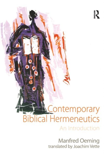translated by Joachim Vette, Manfred Oeming - Contemporary Biblical Hermeneutics, E-bok