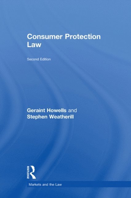 Stephen Weatherill, Geraint Howells - Consumer Protection Law, E-bok