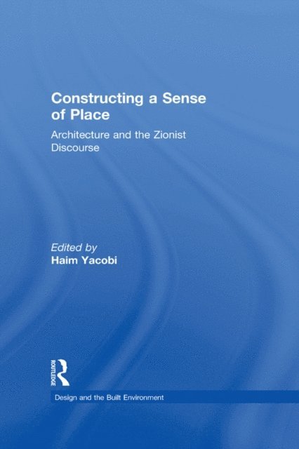 Haim Yacobi - Constructing a Sense of Place, E-bok