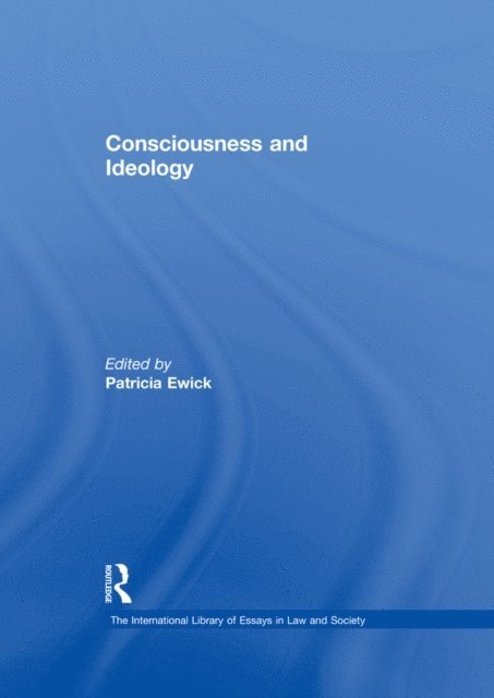 Patricia Ewick - Consciousness and Ideology, E-bok
