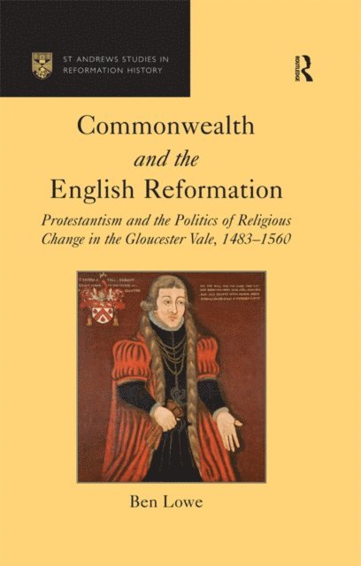 Ben Lowe - Commonwealth and the English Reformation, E-bok