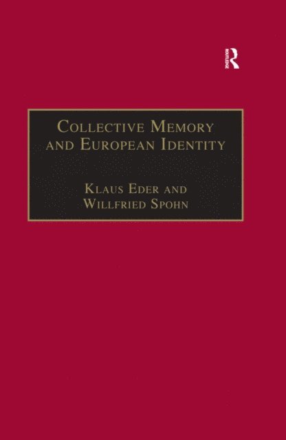 Willfried Spohn, Klaus Eder - Collective Memory and European Identity, E-bok