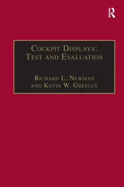Kevin W. Greeley, Richard L. Newman - Cockpit Displays: Test and Evaluation, E-bok. Tillgänglighet: Lägg i varukorg