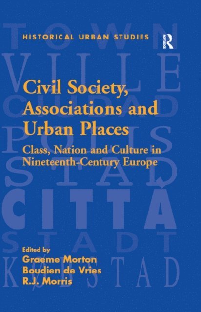 Boudien de Vries, Graeme Morton - Civil Society, Associations and Urban Places, E-bok