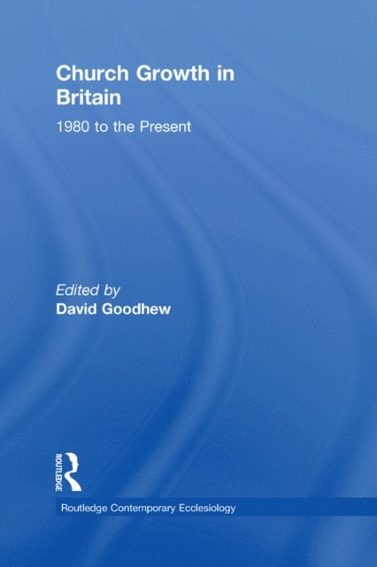 David Goodhew - Church Growth in Britain, E-bok