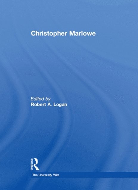 Robert A. Logan - Christopher Marlowe, E-bok