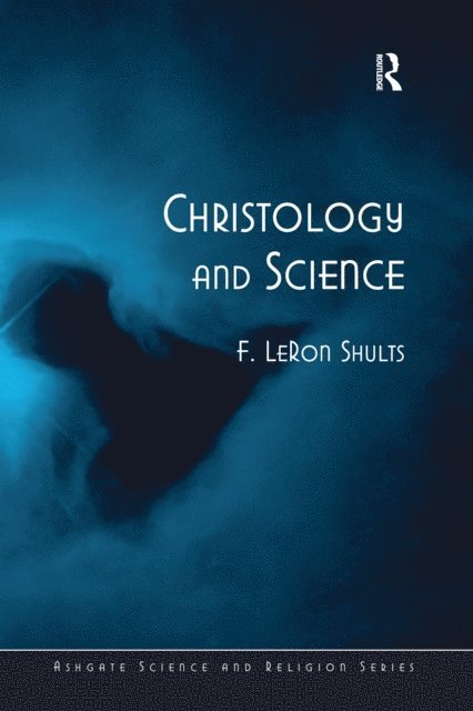 F. LeRon Shults - Christology and Science, E-bok