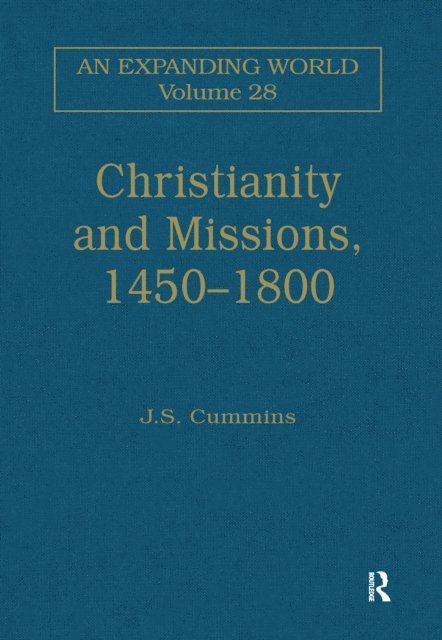 J. S. Cummins - Christianity and Missions, 1450a &quote;1800, E-bok
