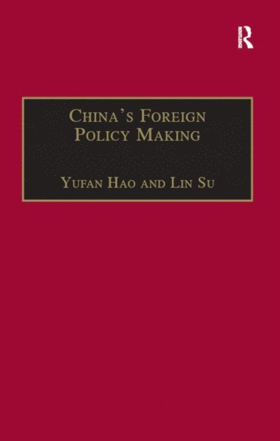 Lin Su, Yufan Hao - China's Foreign Policy Making, E-bok