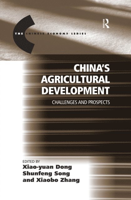 Xiao-yuan Dong, Shunfeng Song - China's Agricultural Development, E-bok