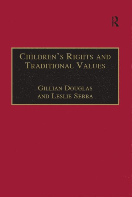 Leslie Sebba, Gillian Douglas - Children's Rights and Traditional Values, E-bok