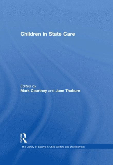 June Thoburn, Mark Courtney - Children in State Care, E-bok