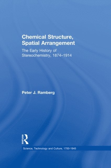 Peter J. Ramberg - Chemical Structure, Spatial Arrangement, E-bok
