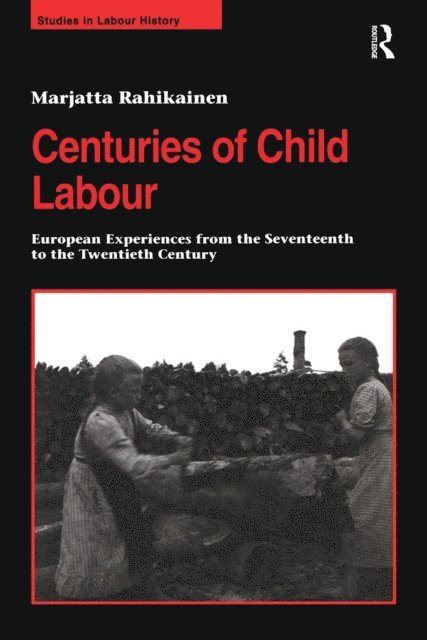 Marjatta Rahikainen - Centuries of Child Labour, E-bok