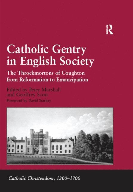 Geoffrey Scott, Peter Marshall - Catholic Gentry in English Society, E-bok