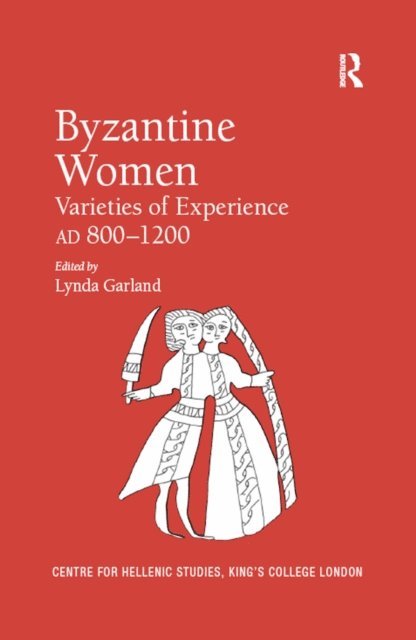 Lynda Garland - Byzantine Women, E-bok