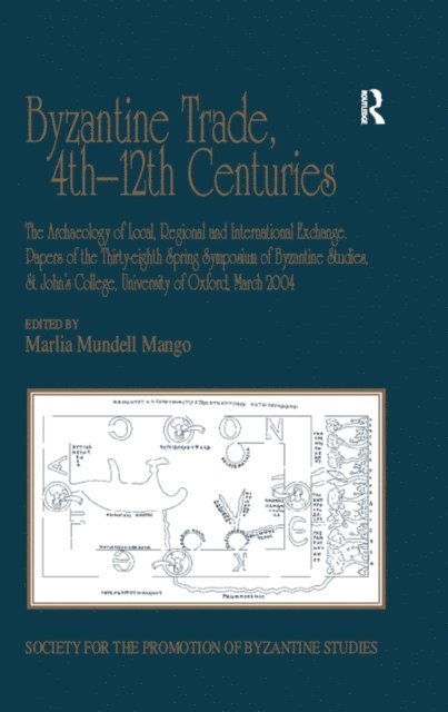 Marlia Mundell Mango - Byzantine Trade, 4th-12th Centuries, E-bok