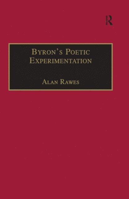 Alan Rawes - Byron's Poetic Experimentation, E-bok