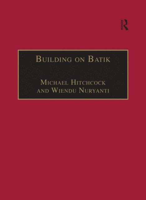 Wiendu Nuryanti, Michael Hitchcock - Building on Batik, E-bok
