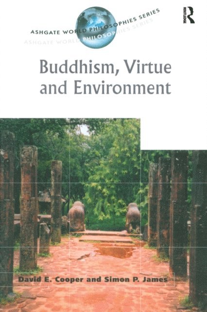 Simon P. James, David E. Cooper - Buddhism, Virtue and Environment, E-bok