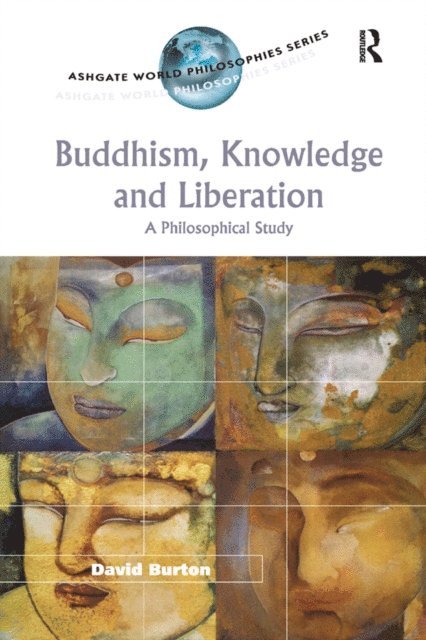 David Burton - Buddhism, Knowledge and Liberation, E-bok