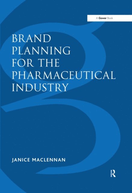 Janice MacLennan - Brand Planning for the Pharmaceutical Industry, E-bok